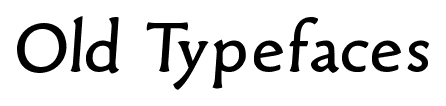 Old Typefaces font